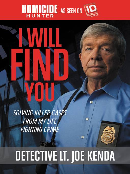 Title details for I Will Find You by Detective Lieutenant Joe Kenda - Available
